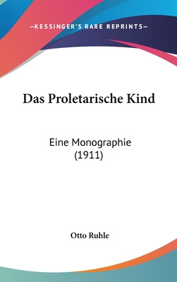 Libro Das Proletarische Kind: Eine Monographie (1911) - R...