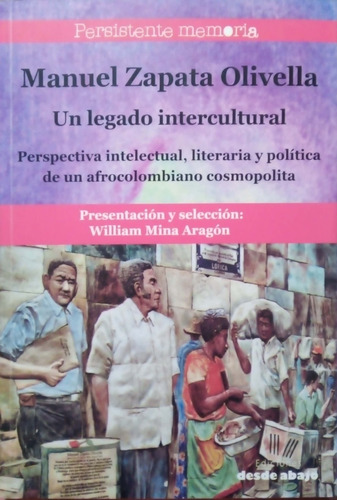Manuel Zapata Olivella Un Legado Intercultural