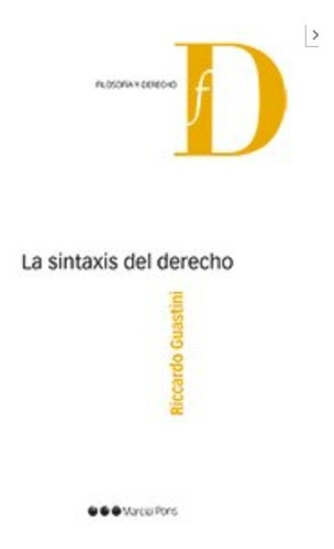 La Sintaxis Del Derecho, De Guastini, Riccardo. Editorial Marcial Pons En Español