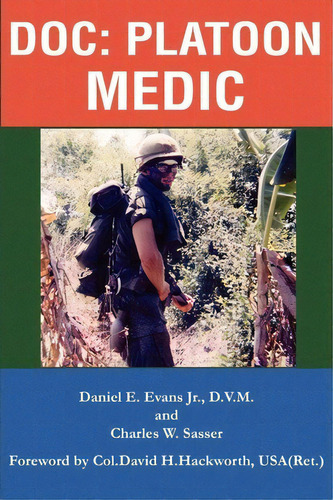 Doc : Platoon Medic, De Daniel E Evans. Editorial Iuniverse, Tapa Blanda En Inglés