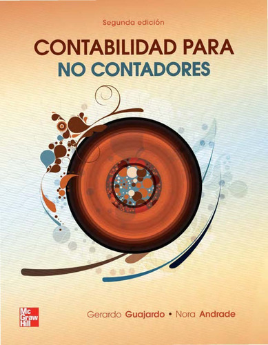 Contabilidad Para No Contadores Segunda Edición, De Gerardo Guajardo Cantú - Nora E. Andrade De Guajardo. Editorial Mcgraw Hill En Español