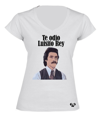 Imagen 1 de 1 de Sarcasmo Playera Te Odio Luisito Rey Luis Miguel Serie Dama