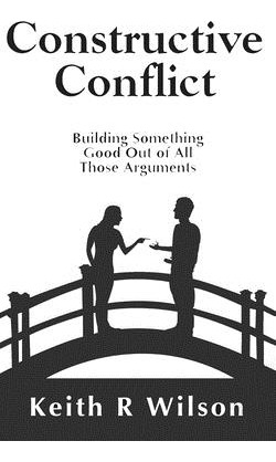 Libro Constructive Conflict: Building Something Good Out ...