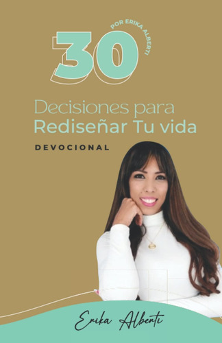 Libro: Devocional 30 Decisiones Para Rediseñar Tu Vida (span