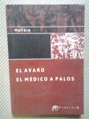 Moliere - El Avaro / El Médico A Palos