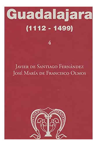 Guadalajara (1112 1499) - Autor - Univ.de Leon - #w