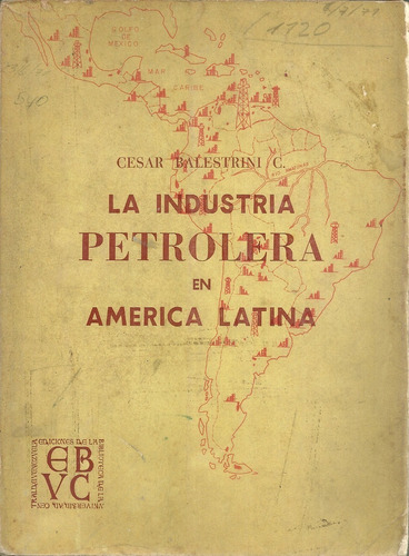 La Industria Petrolera En America Latina Cesar Balestrini 