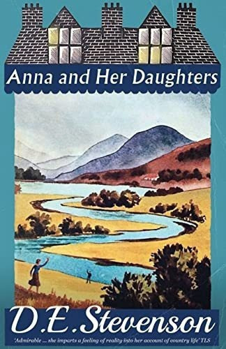 Anna And Her Daughters - Stevenson, D E, De Stevenson,. Editorial Dean Street Press En Inglés