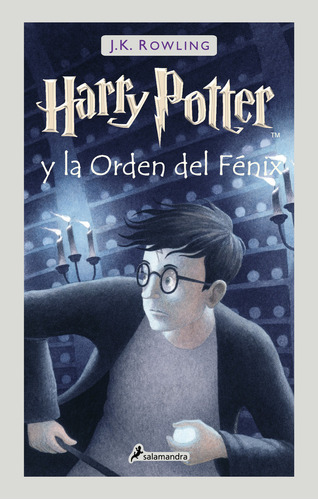 Harry Potter y la Orden del Fénix ( Harry Potter 5 ), de Rowling, J. K.. Serie Harry Potter (TD-Salamandra), vol. 0.0. Editorial Salamandra Infantil Y Juvenil, tapa dura, edición 1.0 en español, 2020