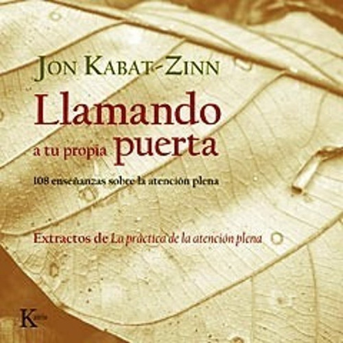 Llamando A Tu Propia Puerta - Kabat Zinn