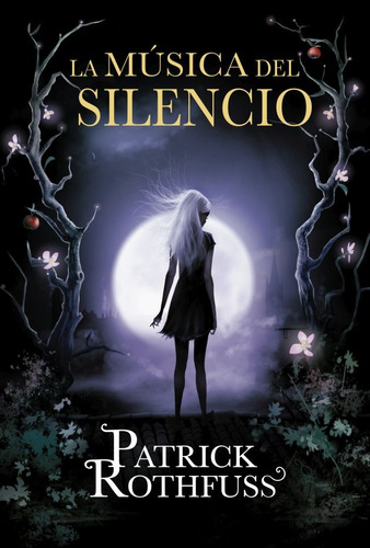 La Música Del Silencio - Patrick Rothfuss