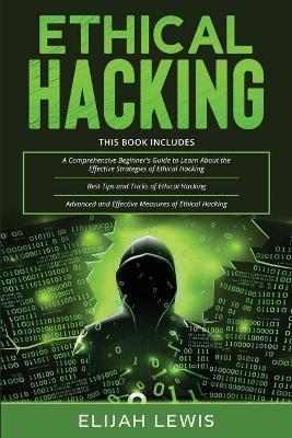 Libro Ethical Hacking : 3 In 1- Beginner's Guide+ Tips An...