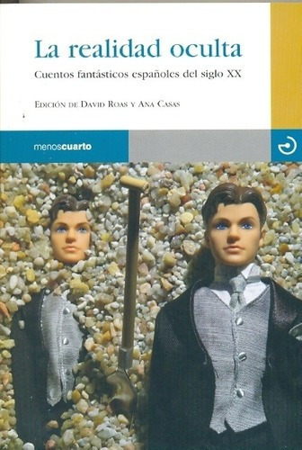 La Realidad Oculta - Roas, Casas, De Roas, Casas. Editorial Menoscuarto En Español