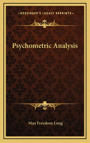 Psychometric Analysis, De Long, Max Freedom. Editorial Kessinger Pub Llc, Tapa Dura En Inglés