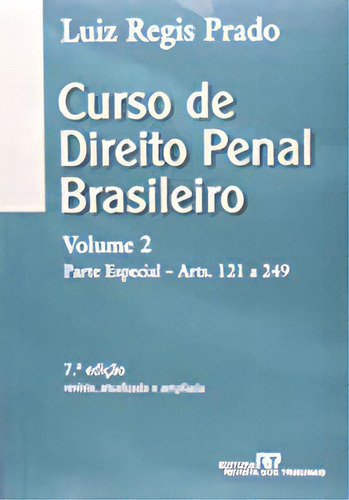 Curso De Direito Penal Brasileiro - Vol. 2 - Parte Especial, De Luiz Regis Prado. Editora Revista Dos Tribunais, Capa Dura Em Português