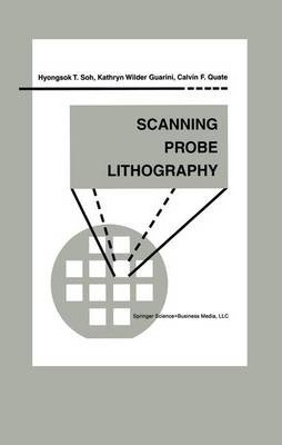 Libro Scanning Probe Lithography - Hyongsok T. Soh