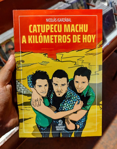 Catupecu Machu A Kilometros De Hoy - Nicolas Igarzabal