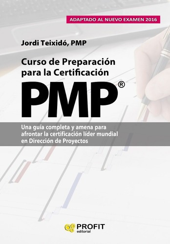 Curso De Preparacion Para La Certificacion Pmp - Tei, de Jordi Teixidó. Editorial PROFIT en español