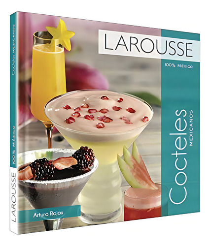 Cocteles Mexicanos 100% Mexico Larousse