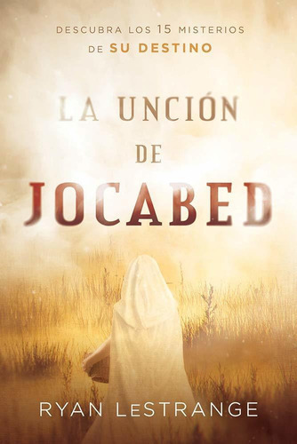 La Unción De Jocabed, De Ryan Lestrange. Editorial Casa Creacion En Español