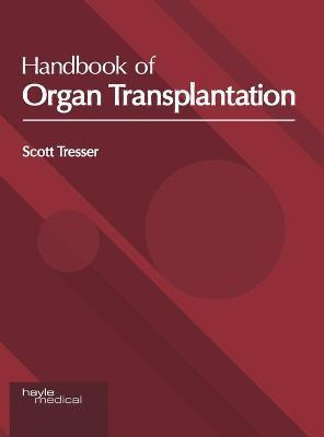 Libro Handbook Of Organ Transplantation - Scott Tresser