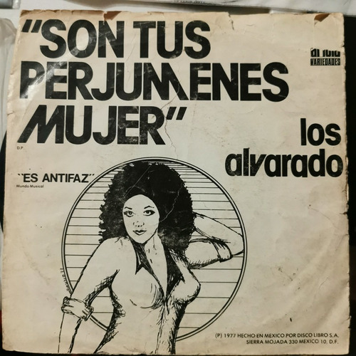 Disco 45 Rpm: Los Alvarado- Es Antifaz, Son Tus