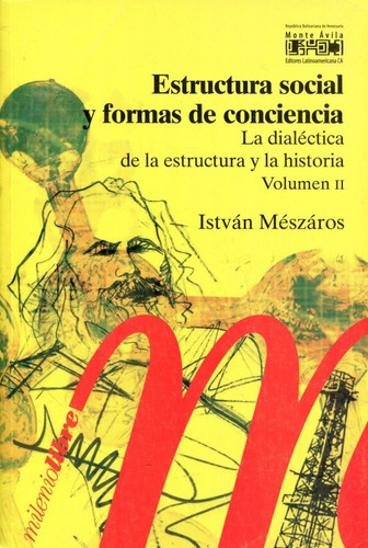 Estructura Social Y Formas De Conciencia De István Mészáros