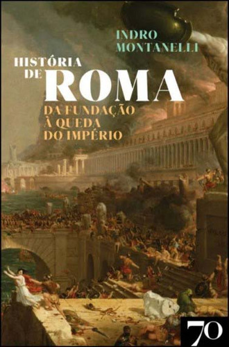 Libro Historia De Roma - (edicoes 70) De Montanelli, Indro E