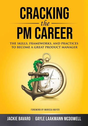 Libro: Cracking The Pm Career: The Skills, Frameworks, And P