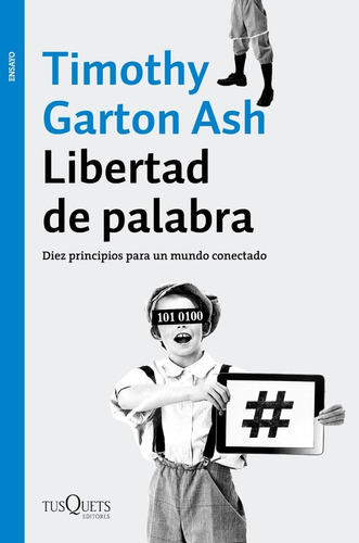 Libertad De Palabra, Timothy Garton Ash. Ed. Tusquets