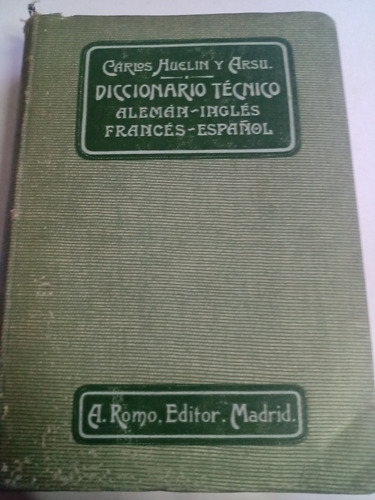 Diccionario Técnico Antiguo 1908 Alemán Inglés Francés Esp