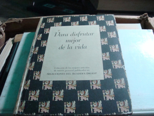 Libro Para Disfrutar Mejor La Vida , Selecciones Readers Dig (Usado)