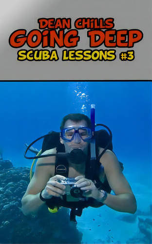 Scuba Lessons 3: Going Deep, De Chills, Dean. Editorial Createspace, Tapa Blanda En Inglés