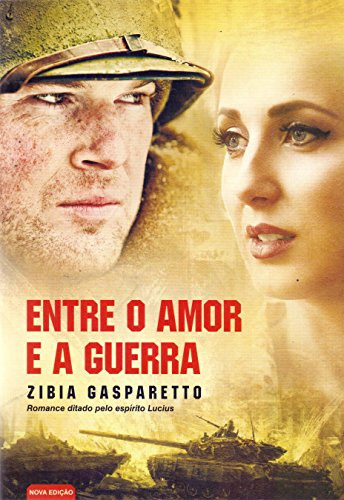 Libro Entre O Amor E A Guerra - 2ª Ed