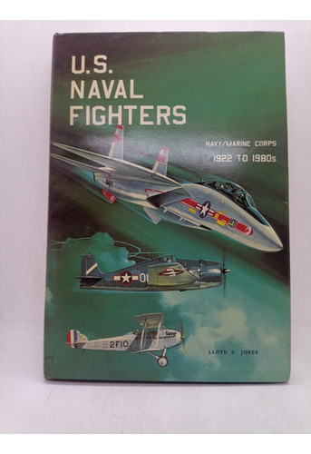 U.s. Naval Fighters - L. S. Jones - Aero Publishers - Usad