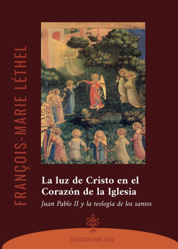 Libro: La Luz De Cristo En El Corazón De La Juan Pablo Ii Y 