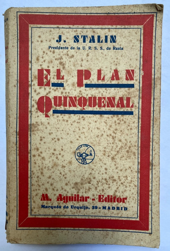 Stalin. El Plan Quinquenal. 1930