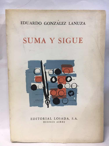 Suma Y Sigue - Eduardo González Lanuza