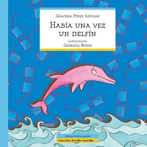 Había Una Vez Un Delfín - Graciela Pérez Aguilar