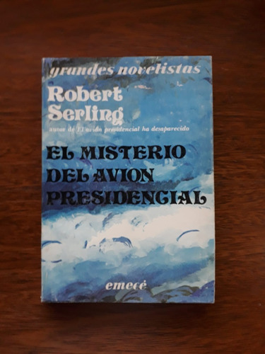 El Misterio Del Avion Presidencial De Robert Serling