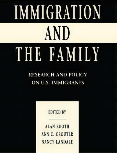 Immigration And The Family, De Ann C. Crouter. Editorial Taylor Francis Ltd, Tapa Blanda En Inglés
