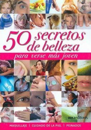 50 Secretos De Belleza Para Verse Mas Joven