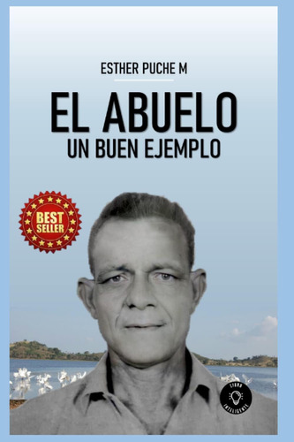 Libro: El Abuelo: Un Buen Ejemplo (spanish Edition)