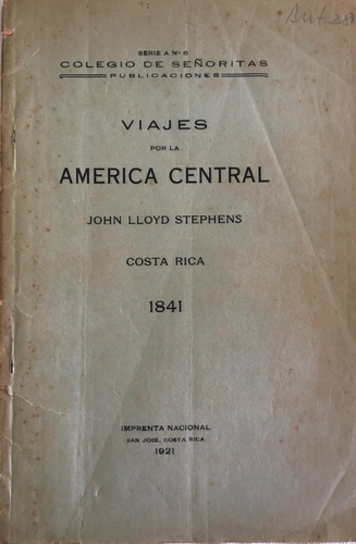 Libro Antiguo Viajes Por La America Central John L. Stephens