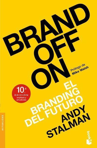 Brandoffon. El Branding Del Futuro, De Stalman, Andy. Editorial Booket, Tapa Blanda En Español