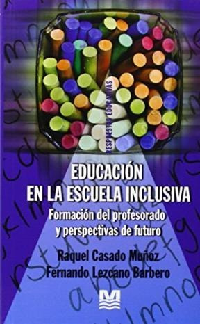 Educacion En La Escuela Inclusiva- Formacion Del Profesorado