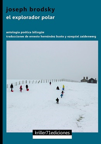 El Explorador Polar, De Joseph Brodsky., Vol. 1. Editorial Kriller71 Ediciones, Tapa Rustico En Español/inglés