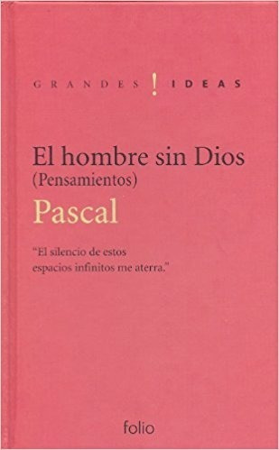 El Hombre Sin Dios - Blasie Pascal - Folio, Barcelona - 2007
