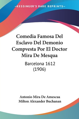 Libro Comedia Famosa Del Esclavo Del Demonio Compvesta Po...