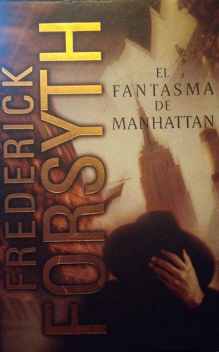 El Fantasma De Manhattan Frederick Forsyth